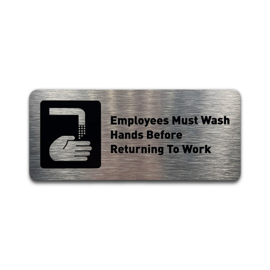 Employees Must Wash Hands - Brushed Aluminum